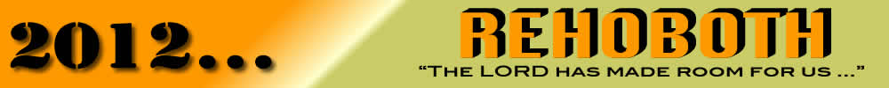 PoWERPOiNT Year 2012 - REHOBOTH, The Lord has made room for us .."